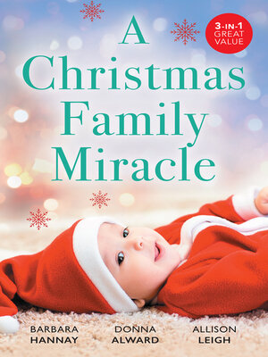 cover image of A Christmas Family Miracle/A Very Special Holiday Gift/Christmas Baby For the Billionaire/The Rancher's Christmas Promise